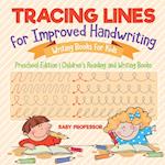 Tracing Lines for Improved Handwriting - Writing Books for Kids - Preschool Edition - Children's Reading and Writing Books