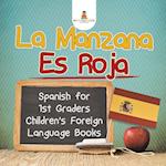La Manzana Es Roja - Spanish for 1st Graders | Children's Foreign Language Books