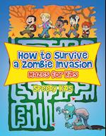 How to Survive a Zombie Invasion