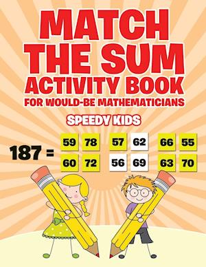 Match the Sum Activity Book for Would-Be Mathematicians