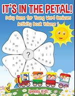 It's in the Petal! Daisy Game for Young Word Geniuses - Activity Book Volume 1