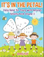 It's in the Petal! Daisy Game for Young Word Geniuses - Activity Book Volume 3