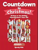 Countdown to Christmas! 60 Days to the Holiday Coloring Book 8 Year Old