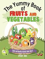 The Yummy Book of Fruits and Vegetables - Color and Identify Activity Book Age 5