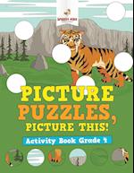 Picture Puzzles, Picture This! Activity Book Grade 4