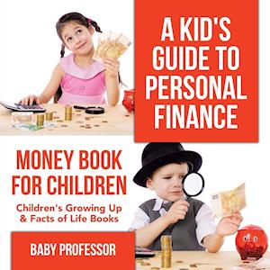 A Kid's Guide to Personal Finance - Money Book for Children | Children's Growing Up & Facts of Life Books