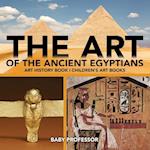 The Art of The Ancient Egyptians - Art History Book | Children's Art Books