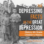 The Depressing Facts of the Great Depression - History 4th Grade | Children's History