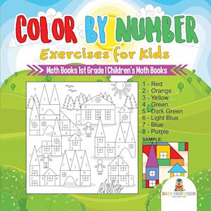 Color by Number Exercises for Kids - Math Books 1st Grade | Children's Math Books