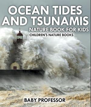 Ocean Tides and Tsunamis - Nature Book for Kids | Children's Nature Books