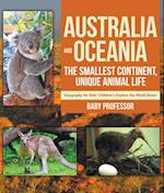 Australia and Oceania : The Smallest Continent, Unique Animal Life - Geography for Kids | Children's Explore the World Books