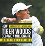 How Tiger Woods Became A Millionaire - Sports Games for Kids | Children's Sports & Outdoors Books