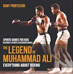 Legend of Muhammad Ali : Everything about Boxing - Sports Games for Kids | Children's Sports & Outdoors Books