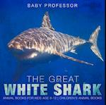 Great White Shark : Animal Books for Kids Age 9-12 | Children's Animal Books