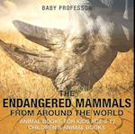 Endangered Mammals from Around the World : Animal Books for Kids Age 9-12 | Children's Animal Books