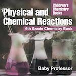 Physical and Chemical Reactions