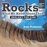 Rocks and What We Know About Them - Geology for Kids | Children's Earth Sciences Books