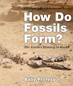 How Do Fossils Form? The Earth's History in Rocks | Children's Earth Sciences Books