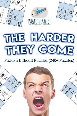 The Harder They Come | Sudoku Difficult Puzzles (240+ Puzzles)