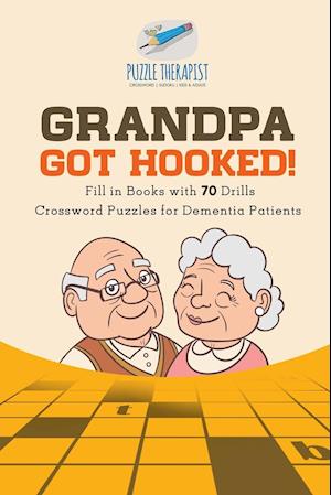 Grandpa Got Hooked! | Crossword Puzzles for Dementia Patients | Fill in Books with 70 Drills