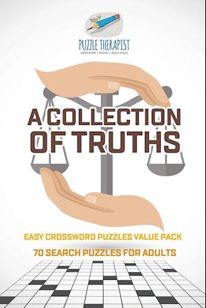 A Collection of Truths | Easy Crossword Puzzles Value Pack | 70 Search Puzzles for Adults