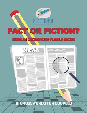 Fact or Fiction? Medium Crossword Puzzle Books 81 Crosswords for Couples