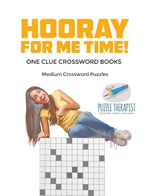 Hooray for Me Time! Medium Crossword Puzzles One Clue Crossword Books