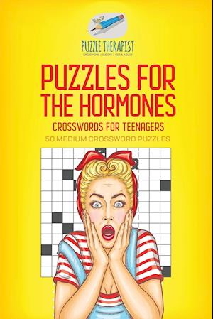 Puzzles for the Hormones | Crosswords for Teenagers | 50 Medium Crossword Puzzles