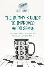 The Dummy's Guide to Improved Word Sense | Intermediate Crossword Puzzles for Dummies