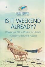 Is It Weekend Already? Thursday Crossword Puzzles Challenge Fill in Books for Adults