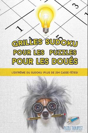 Grilles Sudoku Pour Les Puzzles Pour Les Doués l'Extrème Du Sudoku (Plus de 204 Casse-Tètes)
