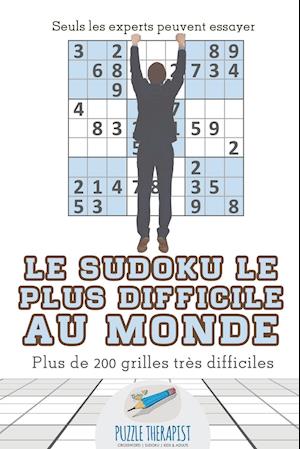 Le Sudoku Le Plus Difficile Au Monde Seuls Les Experts Peuvent Essayer Plus de 200 Grilles Très Difficiles