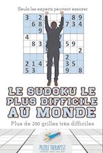 Le Sudoku Le Plus Difficile Au Monde Seuls Les Experts Peuvent Essayer Plus de 200 Grilles Très Difficiles