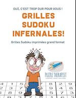 Grilles Sudoku Infernales ! Oui, c'Est Trop Dur Pour Vous ! Grilles Sudoku Imprimées Grand Format