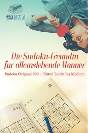 Die Sudoku-Freundin Für Alleinstehende Männer Sudoku Original 200 + Rätsel Leicht Bis Medium