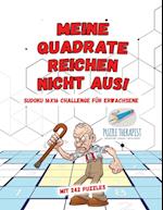 Meine Quadrate Reichen Nicht Aus! - Sudoku 16x16 Challenge Für Erwachsene - Mit 242 Puzzles