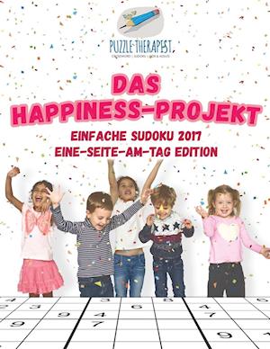 Das Happ1ness-Projekt - Einfache Sudoku 2017 Eine-Seite-Am-Tag Edition