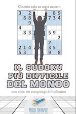 Il Sudoku Più Difficile del Mondo Giocate Solo Se Siete Esperti Con Oltre 200 Rompicapi Difficilissimi