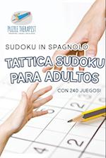 Tattica Sudoku Para Adultos - Sudoku in Spagnolo - Con 240 Juegos!
