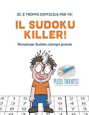 Il Sudoku Killer! Sì, È Troppo Difficile Per Te! Rompicapi Sudoku Stampa Grande