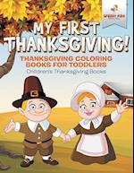 My First Thanksgiving! Thanksgiving Coloring Books for Toddlers | Children's Thanksgiving Books