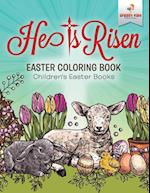 He Is Risen! Easter Coloring Book | Children's Easter Books