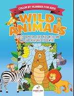 Color by Number for Kids. Wild Animals Activity Book for Older Kids with Land and Sea Creatures to Identify. Challenging Mental Boosters for Better Fo