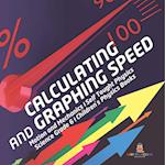 Calculating and Graphing Speed | Motion and Mechanics | Self Taught Physics | Science Grade 6 | Children's Physics Books 