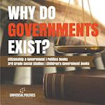 Why Do Governments Exist? | Citizenship & Government | Politics Books | 3rd Grade Social Studies | Children's Government Books