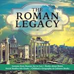 The Roman Legacy | Lessons from Roman Art to Law | Books about Rome | Social Studies 6th Grade | Children's Geography & Cultures Books 