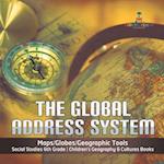 The Global Address System | Maps/Globes/Geographic Tools | Social Studies 6th Grade | Children's Geography & Cultures Books 