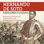 Hernando de Soto Explores Florida | Exploration of the Americas | US History 3rd Grade | Children's Exploration Books 
