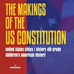 The Makings of the US Constitution | United States Civics | History 4th Grade | Children's American History 