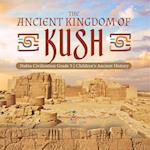 The Ancient Kingdom of Kush | Nubia Civilization Grade 5 | Children's Ancient History 